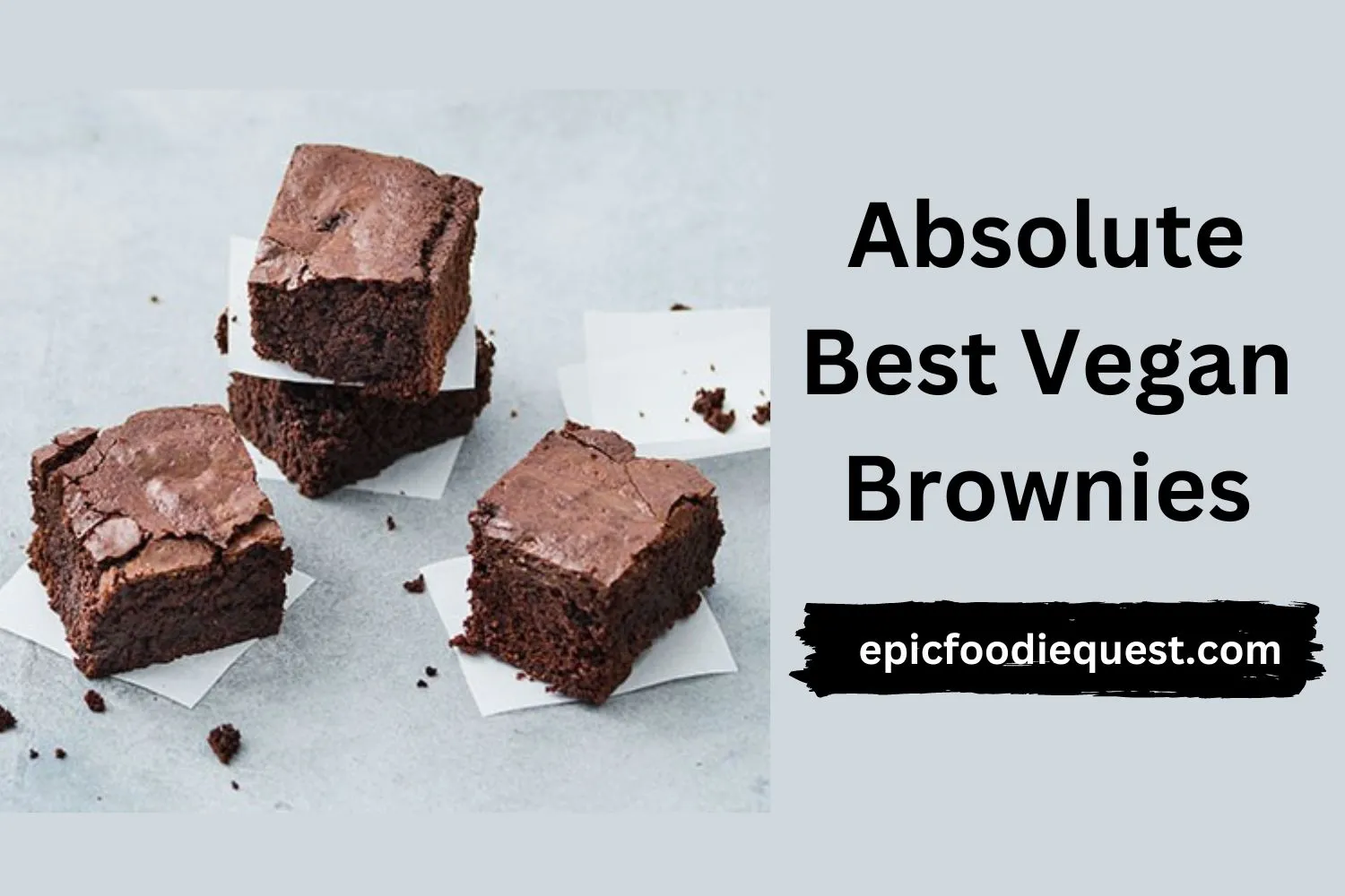 The Absolute Best Vegan Brownies